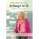 THE LION OF GOD ARCHANGEL ARI’EL: ...PERSONAL ENCOUNTERS