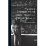 POLITICS ECONOMY FOR HIGH SCHOOLS AND ACADEMIES