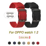 適用於 OPPO WATCH 的尼龍 BNAD 41MM 46MM 錶帶, 適用於 OPPO WATCH 2 42MM