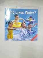 【書寶二手書T3／少年童書_BYG】WHO LIKES WATER?_CHER HE, SHU HUA HUANG作