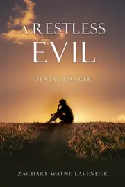 A Restless Evil: Dental Danger - Zachary Wayne Lavender