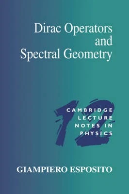 Dirac Operators and Spectral Geometry by Giampiero Esposito (English) Paperback