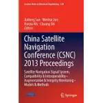 CHINA SATELLITE NAVIGATION CONFERENCE (CSNC) 2013 PROCEEDINGS: SATELLITE NAVIGATION SIGNAL SYSTEM, COMPATIBILITY & INTEROPERABIL