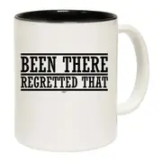 Been There Regretted That Mug Cup
