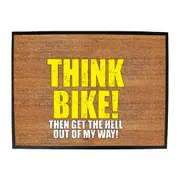 Think Bike Then Get The Hell Out Of My Way - Funny Novelty Doormat Man Cave Floor mat