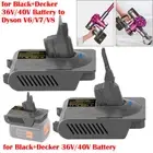 Adapter for Black+Decker 36V/40V Battery to for Dyson V6/V7/V8 Vacuum Cleaner
