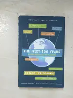 【書寶二手書T9／科學_BU2】THE NEXT 100 YEARS: A FORECAST FOR THE 21ST CENTURY_GEORGE FRIEDMAN