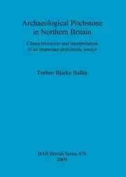 Archaeological Pitchstone in Northern Britain: Characterization and interpretati