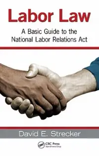 在飛比找博客來優惠-Labor Law: A Basic Guide to th