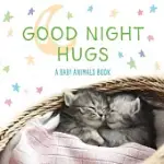 GOOD NIGHT HUGS: A BABY ANIMALS PADDED BOARD BOOK