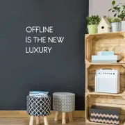 Offline is The New Luxury - White 10" x 15" Wall Art Decal Vinyl Sticker