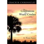 THE CONFESSIONS OF A WEARY CRACKER: CRACKER CHRONICLES