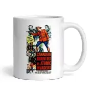 Canadian Mounties vs Atomic Invaders - 1953 - Mug