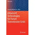 ADVANCED TECHNOLOGIES FOR FUTURE TRANSMISSION GRIDS