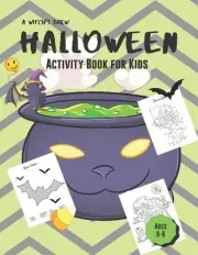 Halloween Activity Book for Kids: A Witch's Brew Workbook with Coloring, Word Se