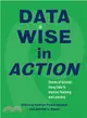 Data Wise in Action ─ Stories of Schools Using Data to Improve Teaching and Learning
