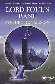 Lord Foul's Bane: The Chronicles of Thomas Covenant Book One