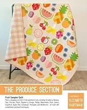 Elizabeth Hartman The Produce Section Quilt Pattern