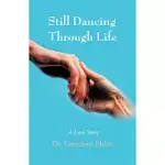 STILL DANCING THROUGH LIFE: A LOVE STORY