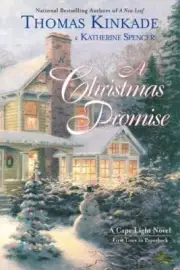 A CHRISTMAS PROMISE (CAPE LIGHT, BOOK 5) By Thomas Kinkade & Katherine Spencer