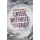 Crisis Without End?: The Unravelling of Western Prosperity