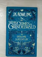 FANTASTIC BEASTS: THE CRIMES OF GRINDELWAL【T5／原文小說_CIM】書寶二手書