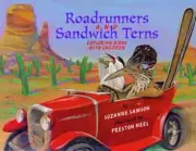 Road Runners & Sandwich Terns: Exploring Birds with Children by Suzanne Samson (