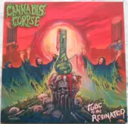 Cannabis Corpse-Tube Of The Resinated Vinyl