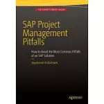 SAP PROJECT MANAGEMENT PITFALLS: HOW TO AVOID THE MOST COMMON PITFALLS OF AN SAP SOLUTION