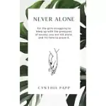 NEVER ALONE