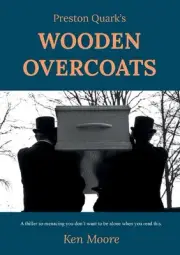 Preston Quark's Wooden Overcoats by Ken Moore (English) Paperback Book