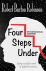 Four Steps Under: Psychological Suspense by Robert Burton Robinson (English) Pap