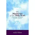 THE MYSTERIES OF THE HOLY GRAIL: FROM ARTHUR AND PARZIVAL TO MODERN INIATION