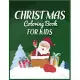 Christmas Coloring Book For Kids: Best Christmas Coloring Book For Kids Best Christmas Gift For Kids