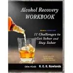 GET SOBER STAY SOBER WORKBOOK. ART TO A SOBER LIFE.: 11 CHALLENGES TO GET SOBER AND STAY SOBER.