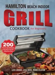 Brantr - Hamilton Beach Indoor Grill Cookbook for Beginners 200 Tasty - N555z