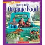 ORGANIC FOOD: FARM TO TABLE