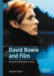 David Bowie and Film: Hooked to the Silver Screen by Stephen Glynn Paperback Boo