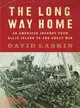 The Long Way Home: An American Journey From Ellis Island to the Great War
