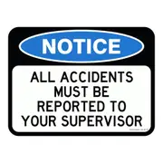 Notice Sign - All Incidents Must Be Reporrted To Your Supervisor