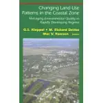 CHANGING LAND USE PATTERNS IN THE COASTAL ZONE: MANAGING ENVIRONMENTAL QUALITY IN RAPIDLY DEVELOPING REGIONS