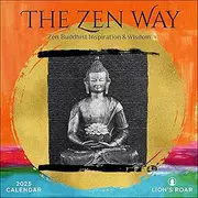 The Zen Way 2025 Wall Calendar: Buddhist Inspiration & Wisdom from Lion's Roar