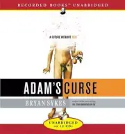 Adam's Curse : A Future Without Men by Bryan Sykes (2004, CD, Unabridged) New