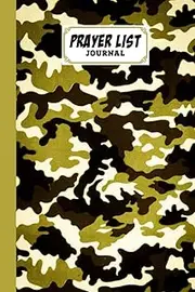 Prayer List Journal: Camouflage Yellow Prayer List Journal, A Daily Record Notebook for Prayers, 120 Pages, Size 6" x 9" by Lore Heil