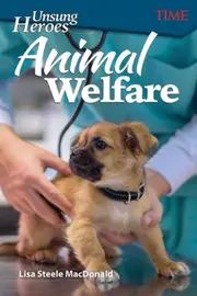 Unsung Heroes: Animal Welfare