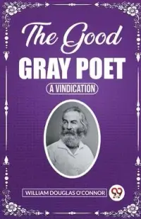 在飛比找博客來優惠-The Good Gray Poet A Vindicati