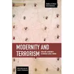 MODERNITY AND TERRORISM: FROM ANTI-MODERNITY TO MODERN GLOBAL TERROR