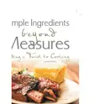 SIMPLE INGREDIENTS BEYOND MEASURES: ADDING A TWIST TO COOKING