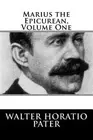 Marius the Epicurean, Volume One by Pater, Walter Horatio, Brand New, Free sh...