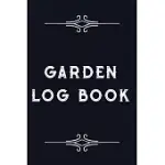 GARDEN LOG BOOK: GARDEN JOURNAL - THE PERFECT GARDENING GIFT